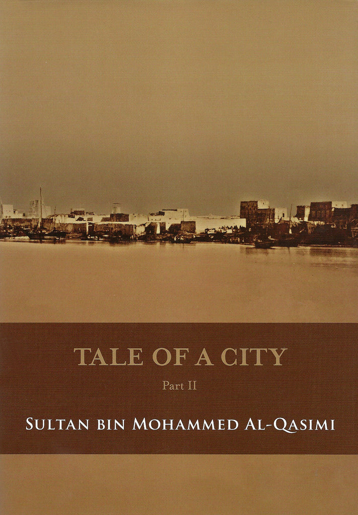 Tale Of A City (part 2) by Sultan Bin Mohammed Al-Qasimi