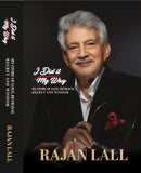 I Did It My Way - Rajan Lall