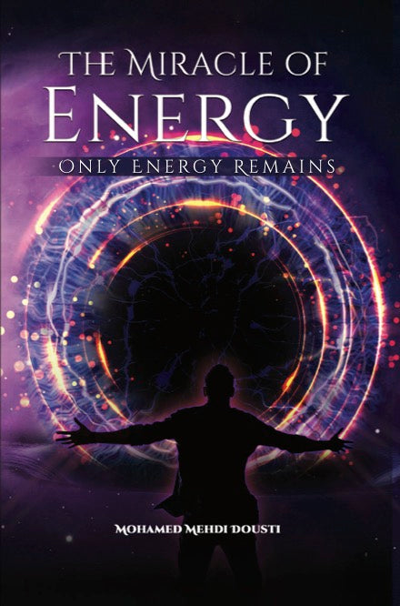 THE MIRACLE OF ENERGY – Only Energy Remains