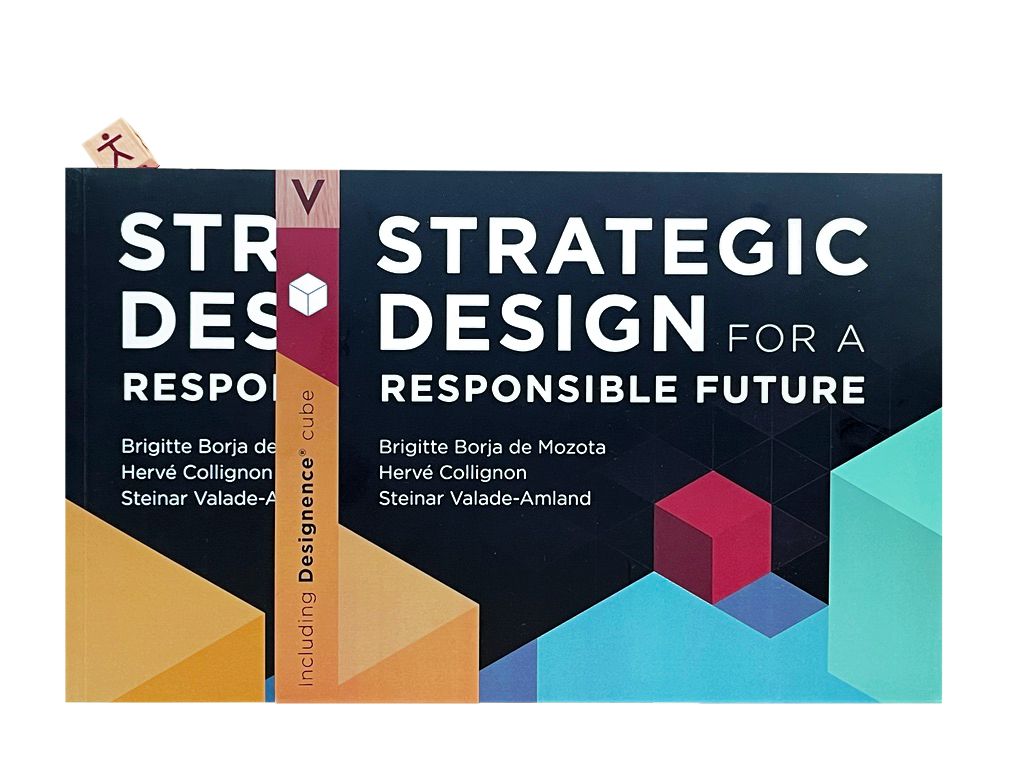 Strategic Design for a Responsible Future.  by Herve Collignon (Author), Brigitte Borja de Mozota (Author), Steinar Valade-Amland (Author)