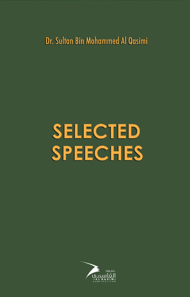 Selected Speeches  by Sultan Bin Mohammed Al Qasimi