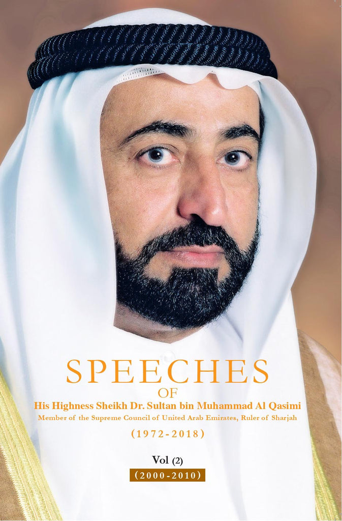 Speeches of HH Sheikh Dr. Sultan bin Muhammad Al Qasimi (part 2) (English)