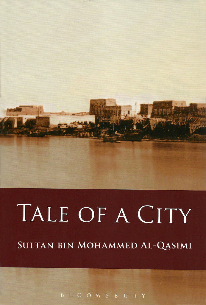 Tale Of A City (part 1)  by Sultan bin Muhammad al-Qasimi