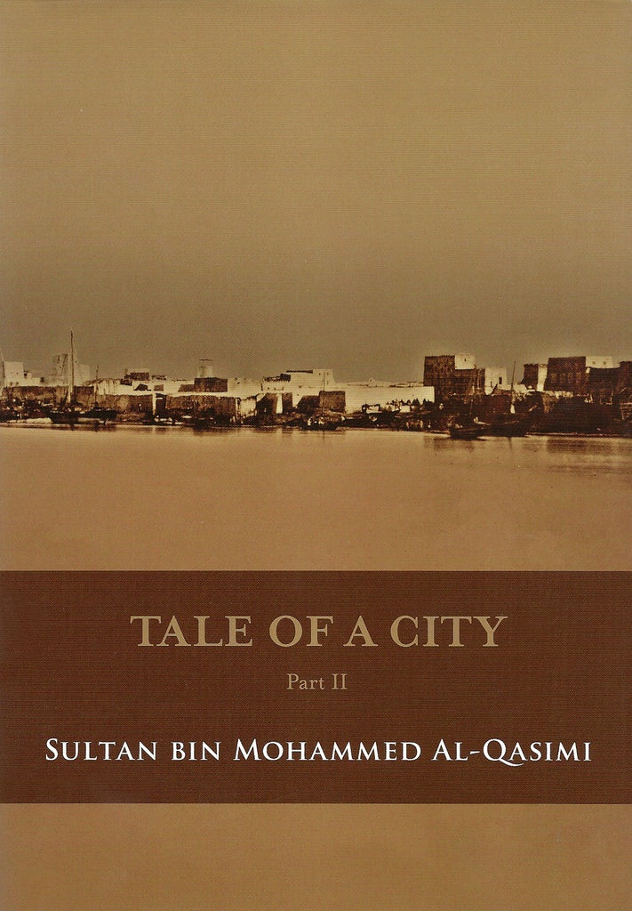 Tale Of A City (part 2)  by Sultan Bin Mohammed Al-Qasimi