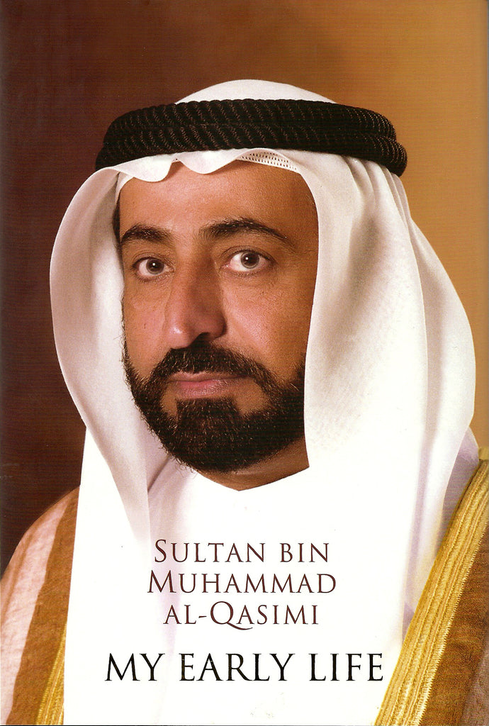 My Early Life by Sultan Bin Mohammed Al Qasimi