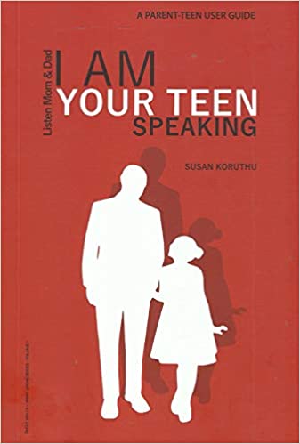 I Am Your Teen Speaking by SUSAN KORUTHU