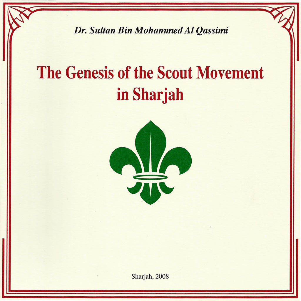 The Genesis of the Scout Movement in Sharjah by Sultan Bin Mohammed Al Qasimi