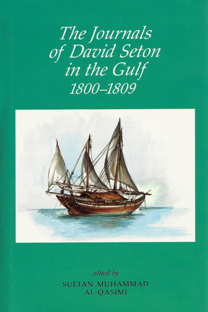 The Journals of David Seton in the Gulf  by Sultan bin Muhammad Al Qasimi