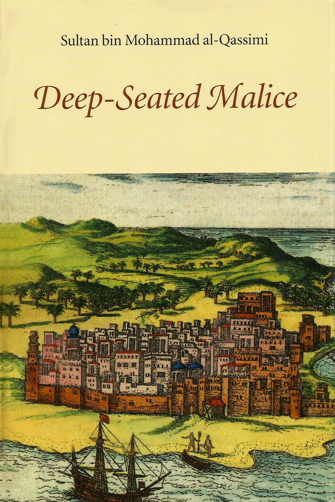 Deep- Seated Malice (English) by Sultan Bin Mohammed Al Qasimi