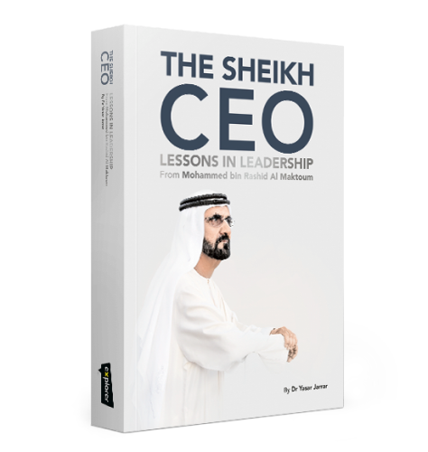 THE SHEIKH CEO -  Lessons in Leadership from Mohammed bin Rashid Al Maktoum  by Dr. Dr. Jarrar, Yasar