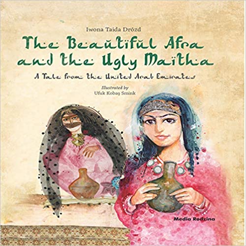 The Beautiful Afra and the Ugly Maitha - A Tale from the United Arab Emirates
