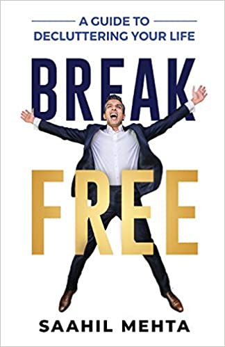 Break Free - By Saahil Mehta